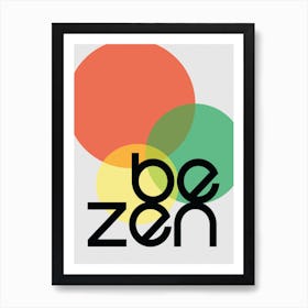 Be Zen  - Retro - Vintage - Art Print - Livingroom - Yoga - Type - Orange & Green Art Print