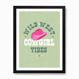 Typographic Wild West Cowgirl Vibes with Pink Hat on Green Art Print