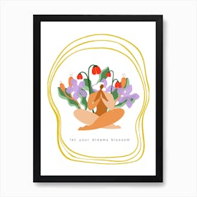 Let Your Dreams Blossom Art Print