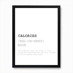 Calories, Dictionary, Definition, Quote, Funny, Wall Print Art Print