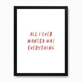 Everything Script Quote Art Print