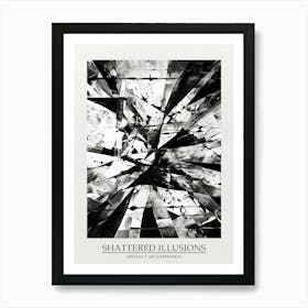 Shattered Illusions Abstract Black And White 3 Poster Art Print