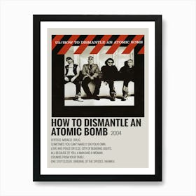 How To Dismantle An Atomic Bomb 2004 Poster 1 Art Print