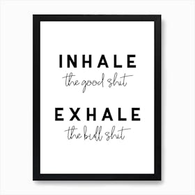 Inhaleexhale Art Print