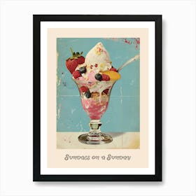 Sundaes On A Sunday Poster 4 Art Print