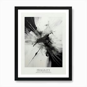 Fragility Abstract Black And White 5 Poster Art Print