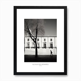 Poster Of Alcala De Henares, Spain, Black And White Analogue Photography 4 Art Print