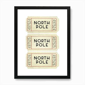 North Pole Tickets Art Print