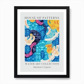 House Of Patterns Abstract Liquid Water 1 Art Print