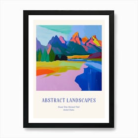 Colourful Abstract Grand Teton National Park Usa 2 Poster Blue Art Print