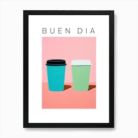 Moka Espresso Italian Coffee Maker Buen Dia 7 Art Print