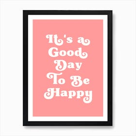 It's a good day to be happy (Dark peach tone) Art Print