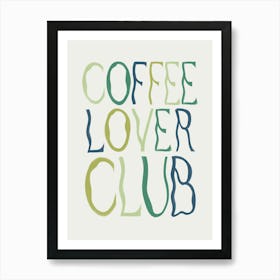 Coffee Lover Club Art Print