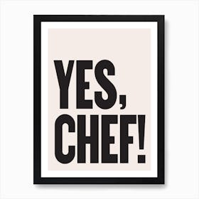 Yes Chef! - Bear TV Quote Kitchen Art Print Art Print