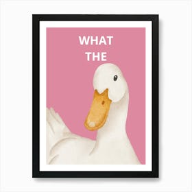 What The Duck Poster