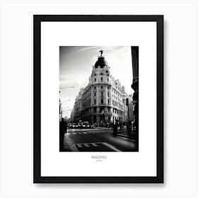 Poster Of Madrid, Spain, Black And White Analogue Photography 2 Art Print