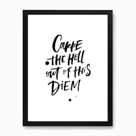 Carpe the Hell Art Print