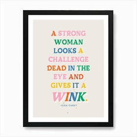 A Strong Woman Gives A Wink Quote Art Print