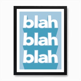 Blah Blah Blah typography in blue Art Print