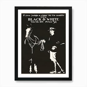 If You Judge A Cigar By Its Quality Try A Black & White, Edward Penfield Art Print