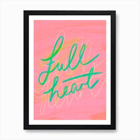 Full Heart - Neon Pink and Green Art Print