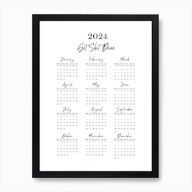 Get Shit Done 2024 Calendar White And Black Art Print