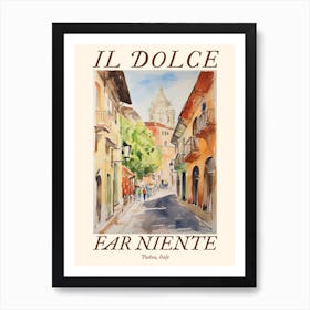 Il Dolce Far Niente Padua, Italy Watercolour Streets 1 Poster Art Print