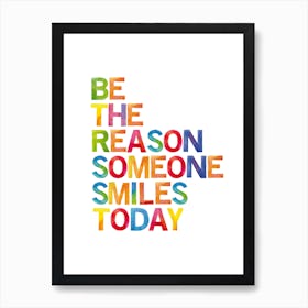 Be The Reason Someone Smiles Today Poster