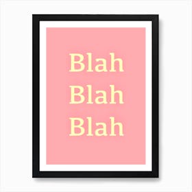 Blah Blah Blah Art Print