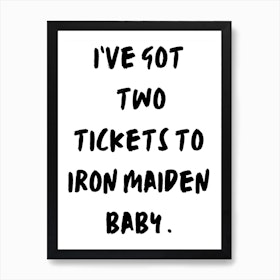 I’ve Got Two Tickets To Iron Maiden Baby Art Print