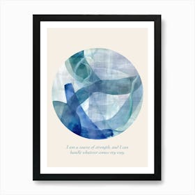 Affirmations I Am A Source Of Strength, And I Can Handle Whatever Comes My Way Art Print