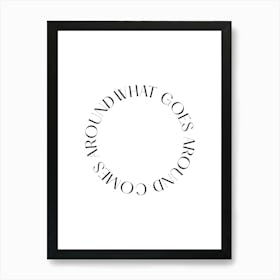 Karma That Goes Around, Comes Around Circle Quote Art Print