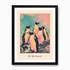 Be Yourself Penguin Poster 1 Art Print