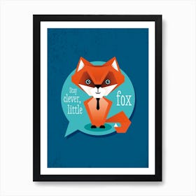 Stay Clever Fox Art Print