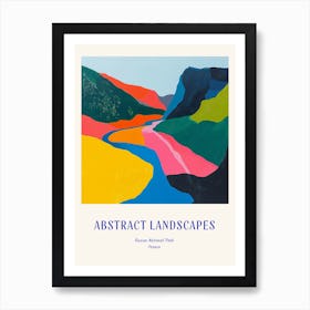 Colourful Abstract Runion National Park France 3 Poster Blue Art Print