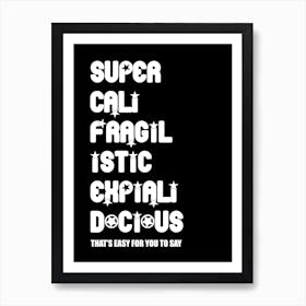 Supercalifragilisticexpialidocious Black And White Retro Typography Art Print Art Print