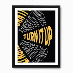 Turn It Up Art Print