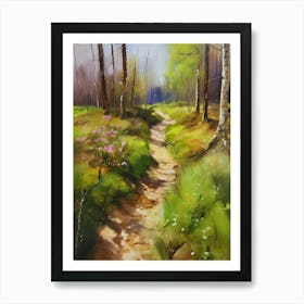 Path In The Woods.Canada's forests. Dirt path. Spring flowers. Forest trees. Artwork. Oil on canvas.8 Art Print