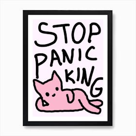 Stop Panicking Art Print