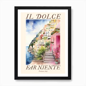 Il Dolce Far Niente Positano, Italy Watercolour Streets 3 Poster Art Print