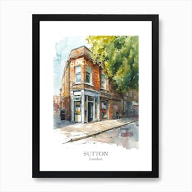 Sutton London Borough   Street Watercolour 3 Poster Art Print