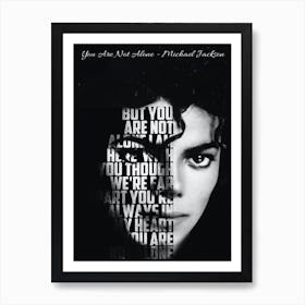 You Are Not Alone Michael Jackson Text Art Art Print