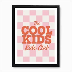 The "Cool Kids" Kids Club - Cute Funny Nursery Wall Art Print Art Print
