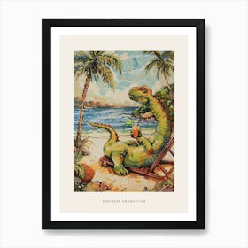 Dinosaur On A Sun Lounger With A Cocktail Painting 2 Poster Art Print