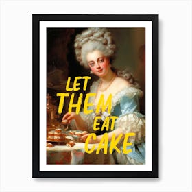 Let Them Eat Cake Art Print