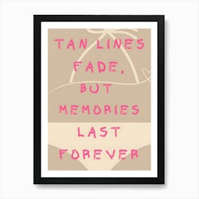 Tan Lines Fade But Memories Last Forever Affiche