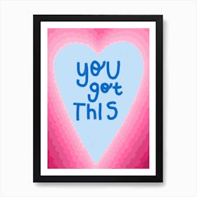 You Got This (Pink) Art Print