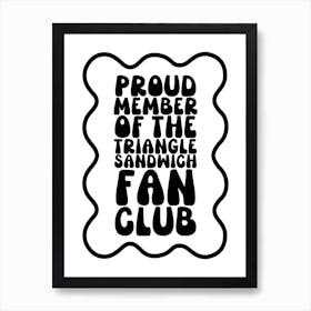 Retro Triangle Sandwich Fan Club Art Print