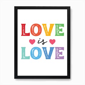 Love Is Love Rainbow Pride Art Print