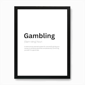 Gambling Definition Meaning Art Print